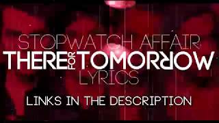 Watch There For Tomorrow Stopwatch Affair video