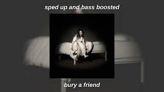 Billie Eilish - Bury A Friend Sped Up B Boosted