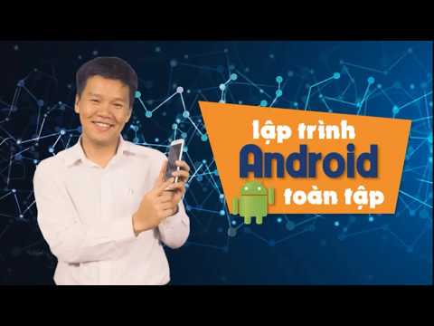 Khóa học Lập trình Android toàn tập
