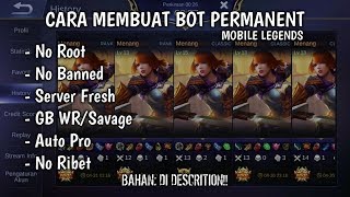 BOT PERMANENT!! CARA MEMBUAT BOT PERMANENT MOBILE LEGENDS TERBARU 18 SEPTEMBER 2018