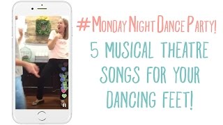 Periscope Monday Night Dance Party: 5 Musical Theatre Songs for your Dancing Fee