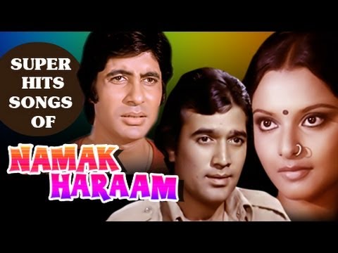 Namak Haraam : All Songs Collection