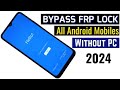 Bypass Google FRP Lock on ANY Android Phone! [2024]| No PC Needed!