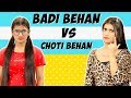 Choti Behan Vs. Badi Behan | SAMREEN ALI