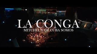 Mitchel Y De Cuba Somos - La Conga