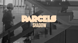 Parcels - Shadow