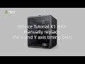 Service Tutorial K1 MAX Manually replace the X and Y axis timing belts
