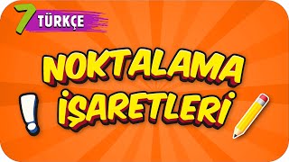 7. Sınıf Türkçe Noktalama İşaretleri