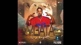 Wizzy Bugazeer - Mbata Audio Officiel