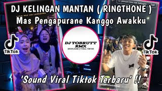 Dj Kelingan Mantan Ringthone Dj Mas Sepurane Kanggo Awakku Viral Tiktok Terbaru 2025