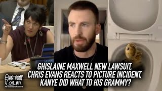 Ghislaine Maxwell New Lawsuit, Chris Evans Reacts To Picture Incident, Kanye Did What To His Grammy?