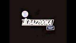 Watch Bazzooka Bazzooka video