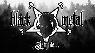 BLACK METAL - Le TOP de... #1