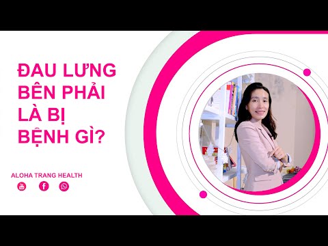 Đau lưng bên phải là bị bệnh gì? | Aloha Trang Health