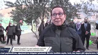 Artvin Yusufelinin Yeni Yerleşim Yerinde 2 Bin 200 Fidan Toprakla Buluşturuldu