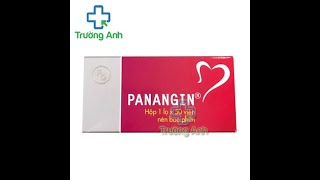 Panangin Viên - Thuốc Điều Trị Các Bệnh Về Tim Mạch - Quaythuoctruonganh