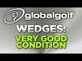 Used Golf Club Condition Ratings: Wedges in Very Good Condition