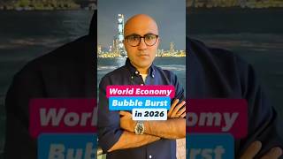 World Economy Bubble Burst In 2026 Business Sarthak Ahuja