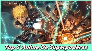 Top 5 Animes De Superpoderes