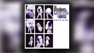 Watch Presidents Of The United States Of America Superstar video