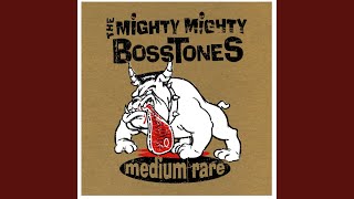 Watch Mighty Mighty Bosstones So Many Ways video