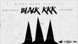 Watch Big Flock Black Kkk feat 21 Savage video