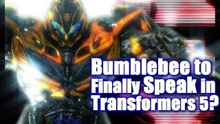Transformers 5 - Will Bumblebee Have a Voice?