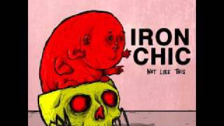Watch Iron Chic Bustin makes Me Feel Good video