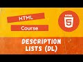 14. Description Lists in HTML. Understand about dl, dt, dd elements in HTML