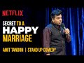 The REAL Secret to a Happy Marriage 🤫 | Amit Tandon Stand-Up Comedy | Netflix India