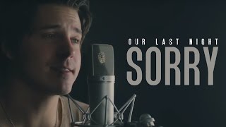 Watch Our Last Night Sorry video