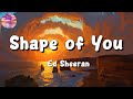 🎵 Ed Sheeran - Shape of You (Lyrics)