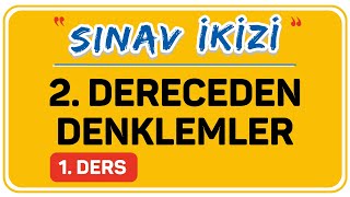 2. DERECEDEN DENKLEMLER  1.DERS  (1/3)  | ŞENOL HOCA