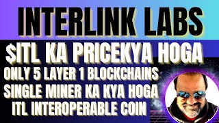 Interlink Update Only 5 Exchanges In World With Layer1 Blockchain Itl Price Digitald22