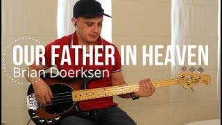 Watch Brian Doerksen Our Father In Heaven video