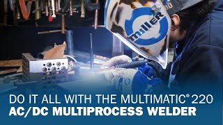 Do It All With The Multimatic 220 Acdc Multiprocess Welder