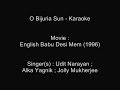 O Bijuria Sun - Karaoke - English Babu Desi Mem (1996) - Udit Narayan, Alka Yagnik, Jolly Mukherjee