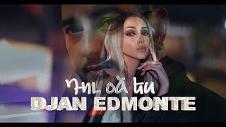 Djan Edmonte - Du Oc Es [ New Armenian Hit ] 2023 Urax Erger 2023