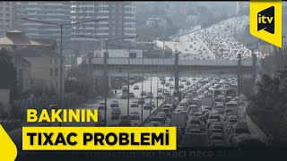 Paytaxt Küçələrindəki Tıxacı Necə Aradan Qaldırmaq Olar?