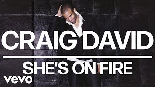 Craig David - She's On Fire (Official Audio)