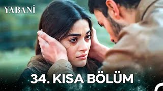 Yabani 34. Kısa Bölüm
