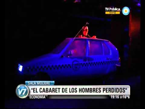 Visión Siete: Teatro: El cabaret de los hombres perdidos