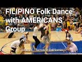 Filipino Dance by Americans (Modernized Version) Group 1, 2 and 3