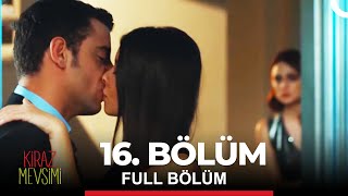 Kiraz Mevsimi 16. Bölüm