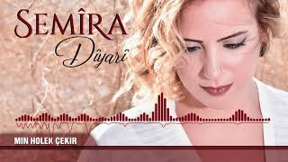 Semîra - Min Holek Çekir Official Music