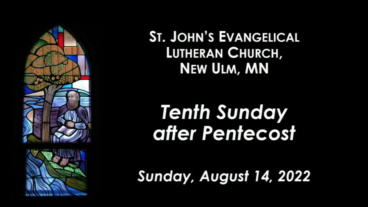 August 14 2022 - Pentecost 10 8:00 Service