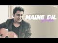 Maine Dil Se Kaha - Unplugged Cover | Rahul Jain | Rog | Irfan Khan