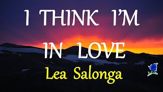 Watch Lea Salonga I Think Im In Love video
