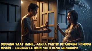 Dibuang Saat Hamil, Janda Cantik Ditampung Pemuda Miskin Endingnya Bikin Satu Desa Menangis