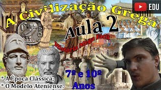 (7º e 10º Anos) A Civilização Grega - Aula 2